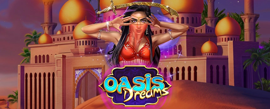 Oasis Dreams is an Arabic 3 Row, 5 Reel, 25 Payline slot that will take you on an Arabian Nights style adventure of fun, Bonuses, and the chance to score yourself some huge Payouts!