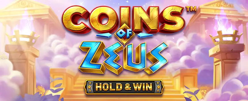 Play Coins of Zeus for thrilling Hold & Win rounds, divine Bonuses, and Wild substitutions on a classic 3x3 slot.