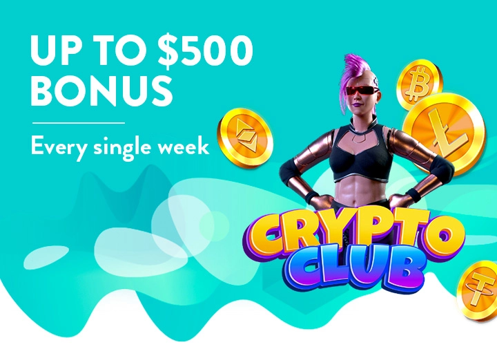Up to $500 Bonus, Every Single Week with Crypto Club. Opt-In