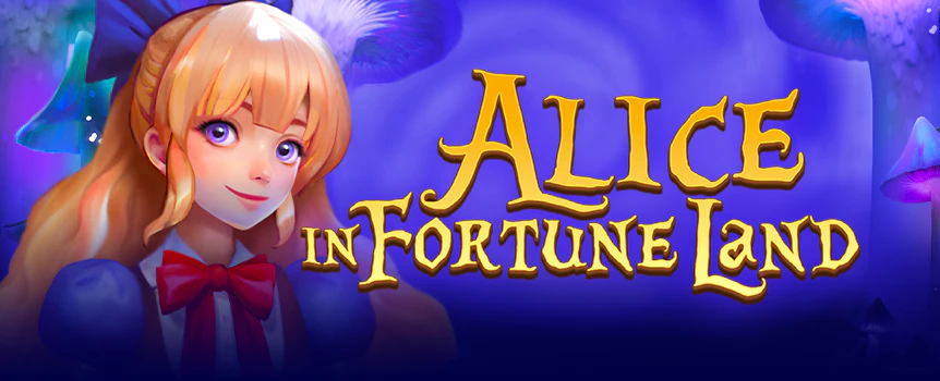 An innocent stroll down Fortune Land brings heaps of excitement for Alice, as the Free Spins Bonus and Coin Feature bring potential payouts up to 10,000x. 